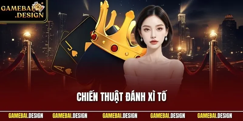 Chiến thuật đánh Xì Tố