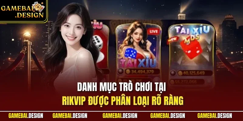 Danh mục trò chơi tại RIKVIP được phân loại rõ ràng